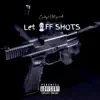 Cocky2hollywood - Let Off Shots - Single
